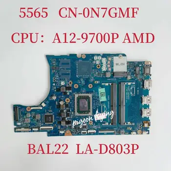 BAL22 LA-D803P дънна Платка за Dell Inspiron 5565 5765 дънна Платка на лаптоп Процесор: A12-9700U AMD CN-0N7GMF 0N7GMF DDR4 100% Тествана е НОРМАЛНО